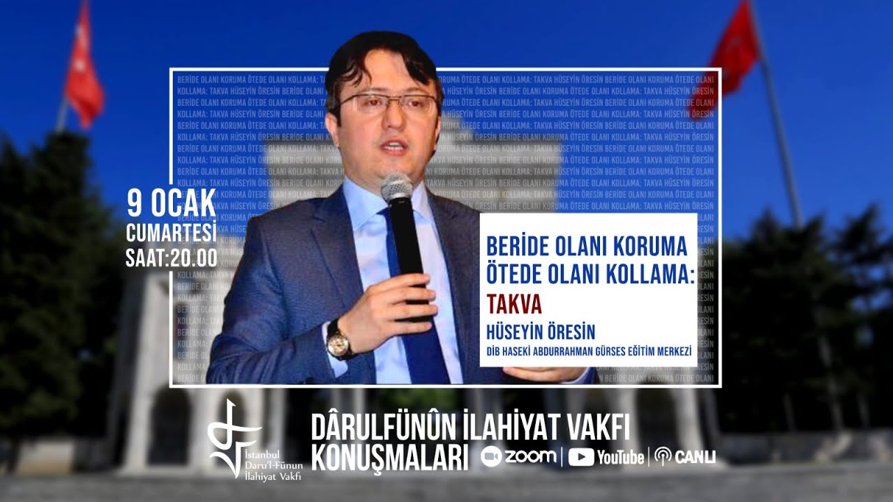 Hüseyin ÖRESİN / Beride Olanı Koruma, Ötede Olanı Kollama: TAKVA