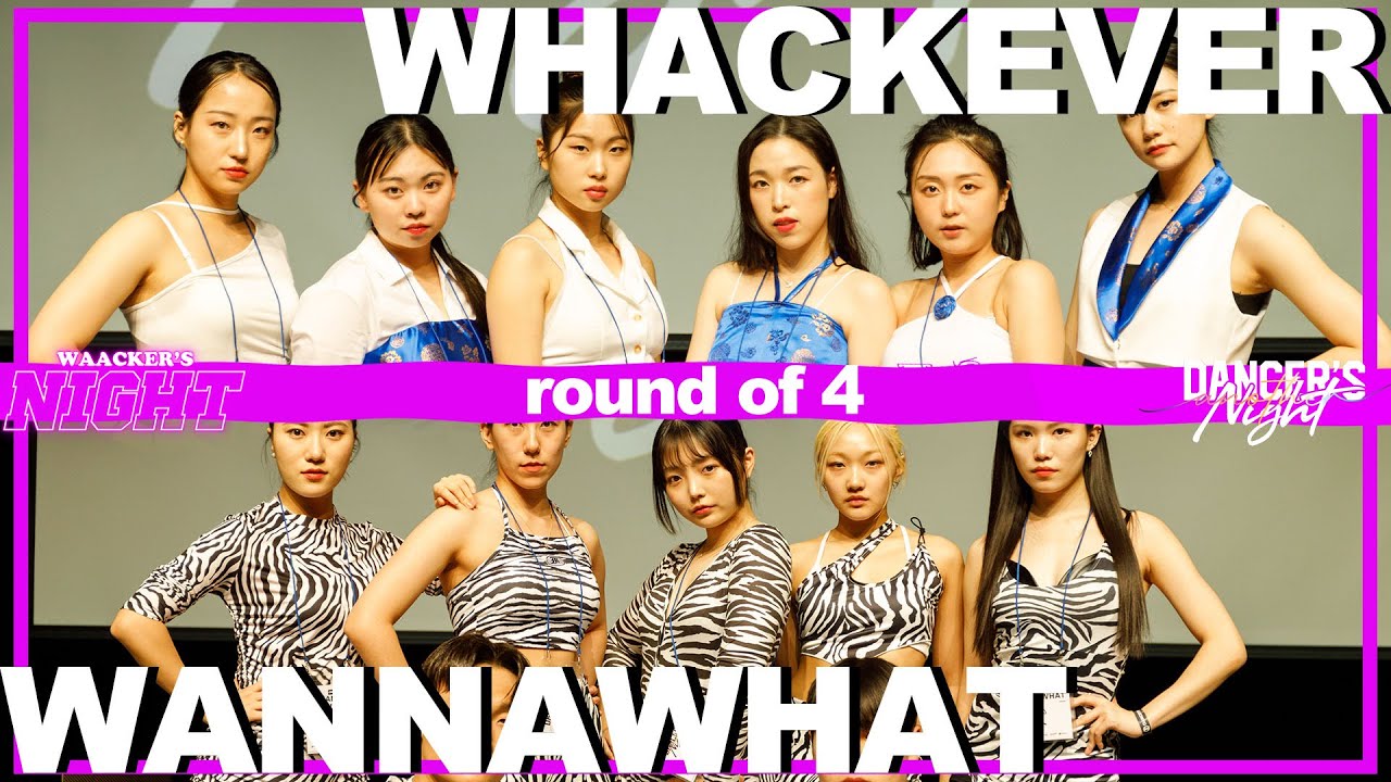 WANNAWHAT vs WHACKEVER_waacker's night side_crew battle_semi final_waacking dance_왁킹 댄스