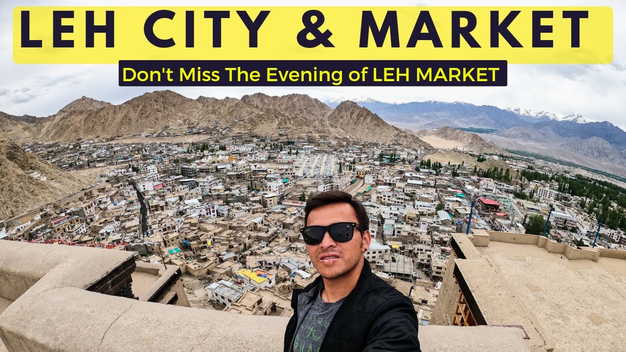 Leh Ladakh - Exploring LEH CITY and BEAUTIFUL EVENING Walk of LEH MARKET