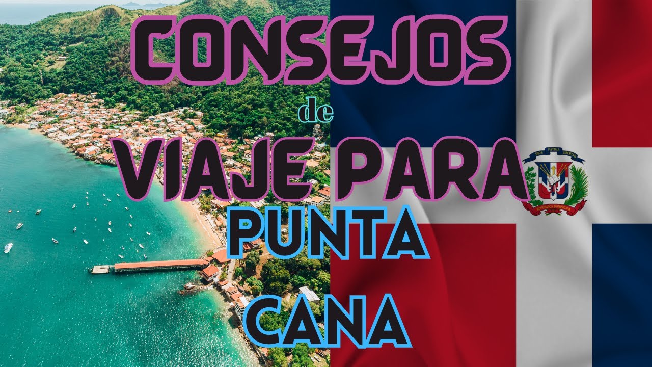 Secretos de viaje exclusivos de Punta Cana: ¡Consejos internos al descubierto!