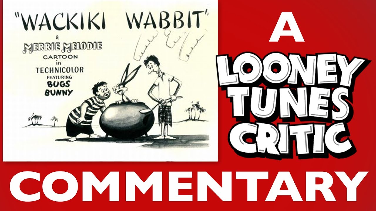 Wackiki Wabbit | Looney Tunes Critic Commentary