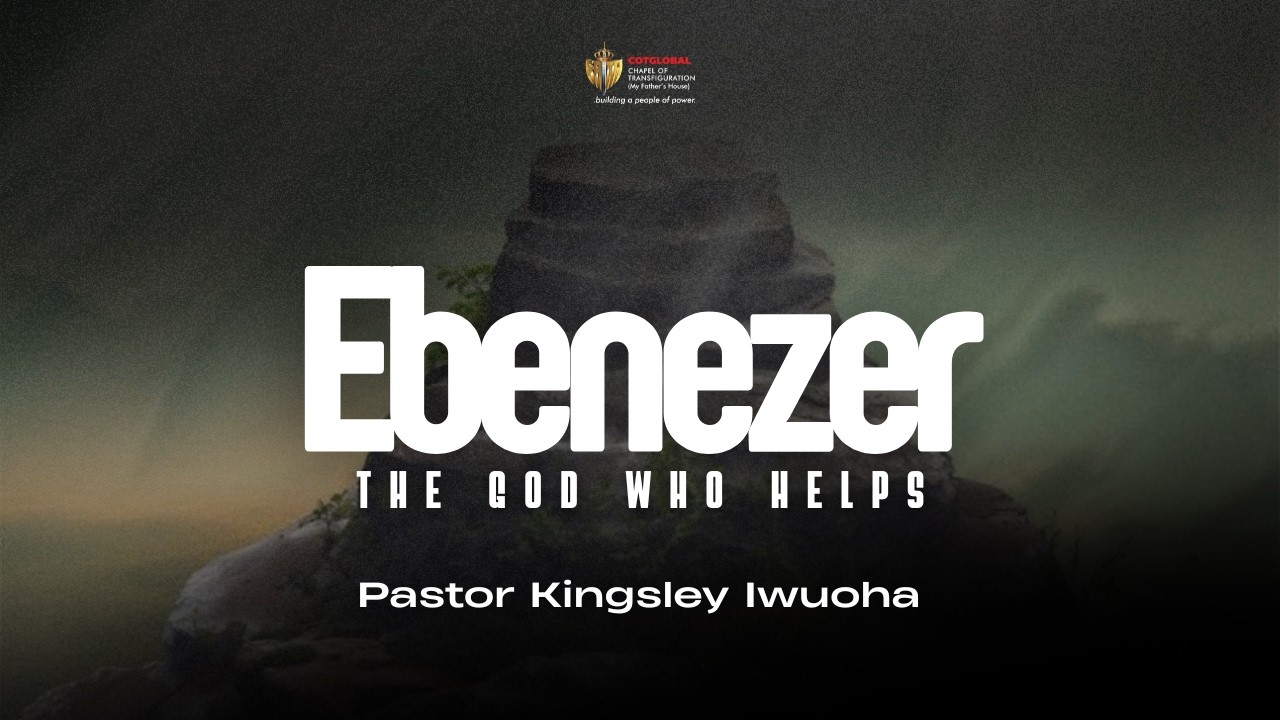 EBENEZER - THE GOD WHO HELPS | Sunday, March 15th, 2026 | First Service | Pastor Kingsley Iwuoha