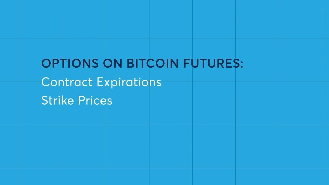 Options on Bitcoin futures &ndash; Expiration and Strikes