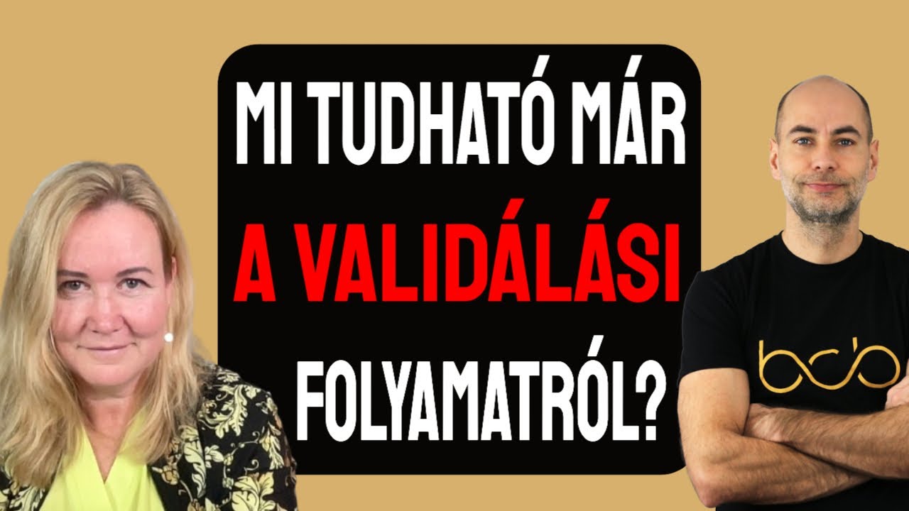 MI TUDHATÓ MÁR A VALIDÁLÁSI FOLYAMATRÓL? [Vendég Glaser Anita]