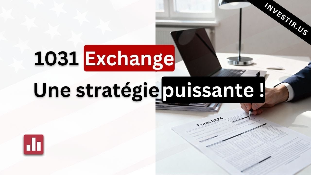 L'échange 1031: Boostez votre capacité d'investissement dans l'Immobilier aux USA !