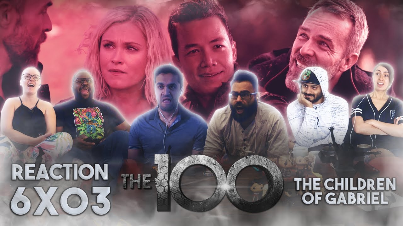 The 100 - 6x3 The Children of Gabriel - Group Reaction