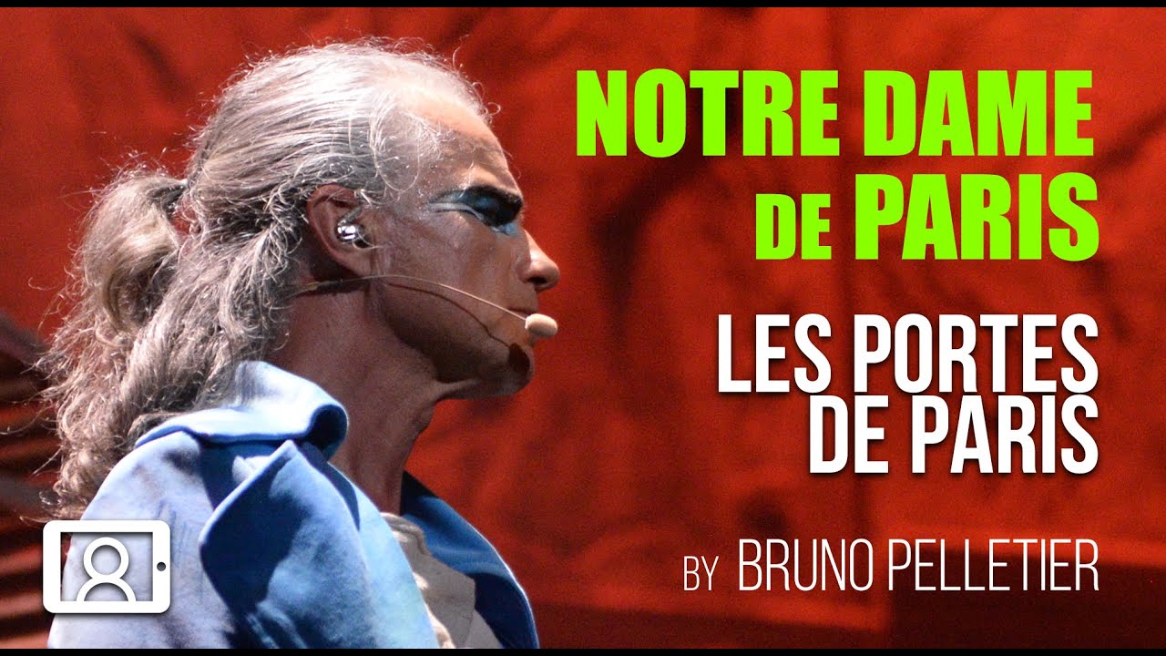Bruno Pelletier - Les Portes de Paris (Notre Dame de Paris 2022)
