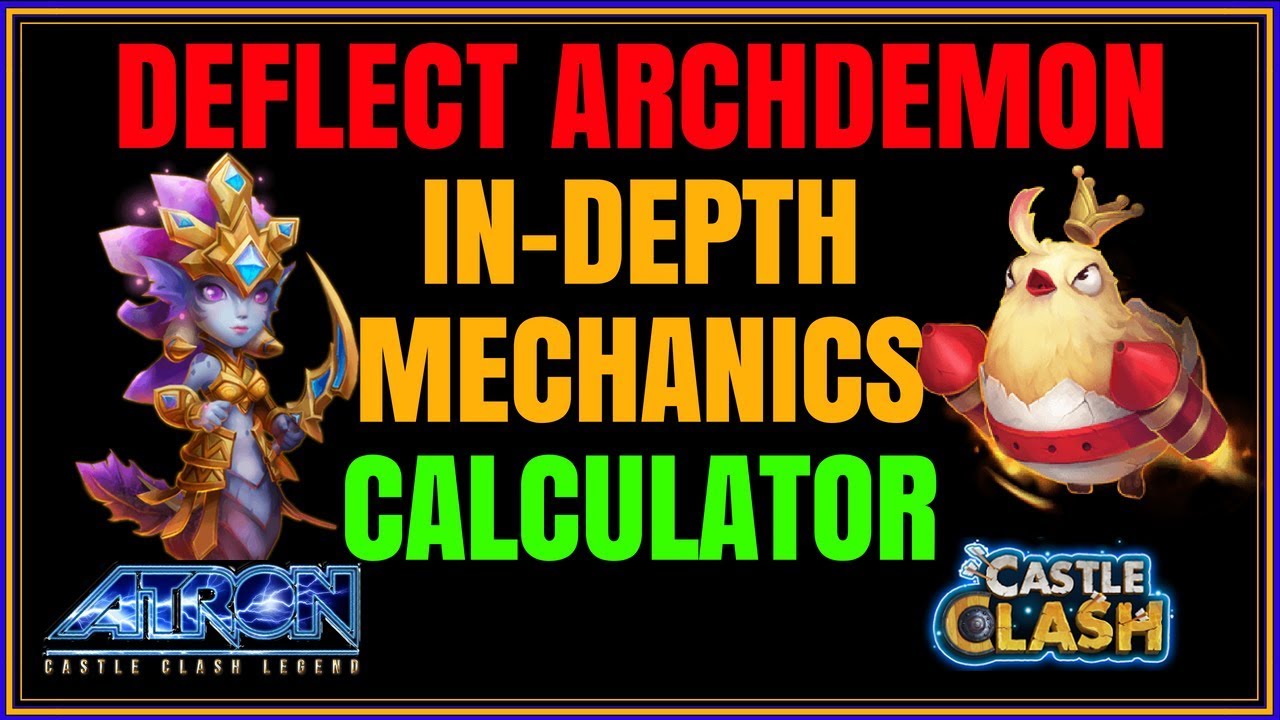 DEFLECT ARCHDEMON IN-DEPTH MECHANICS CALCULATOR - CASTLE CLASH