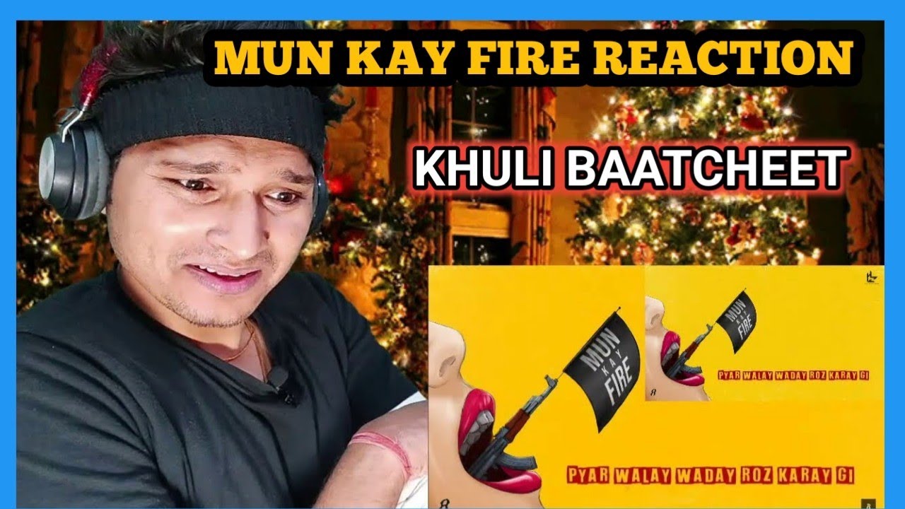 MUN KAY FIRE REACTION - RAP DEMON - TALHA ANJUM MUN KAY FIRE REACTION - SHIV REACTION KING