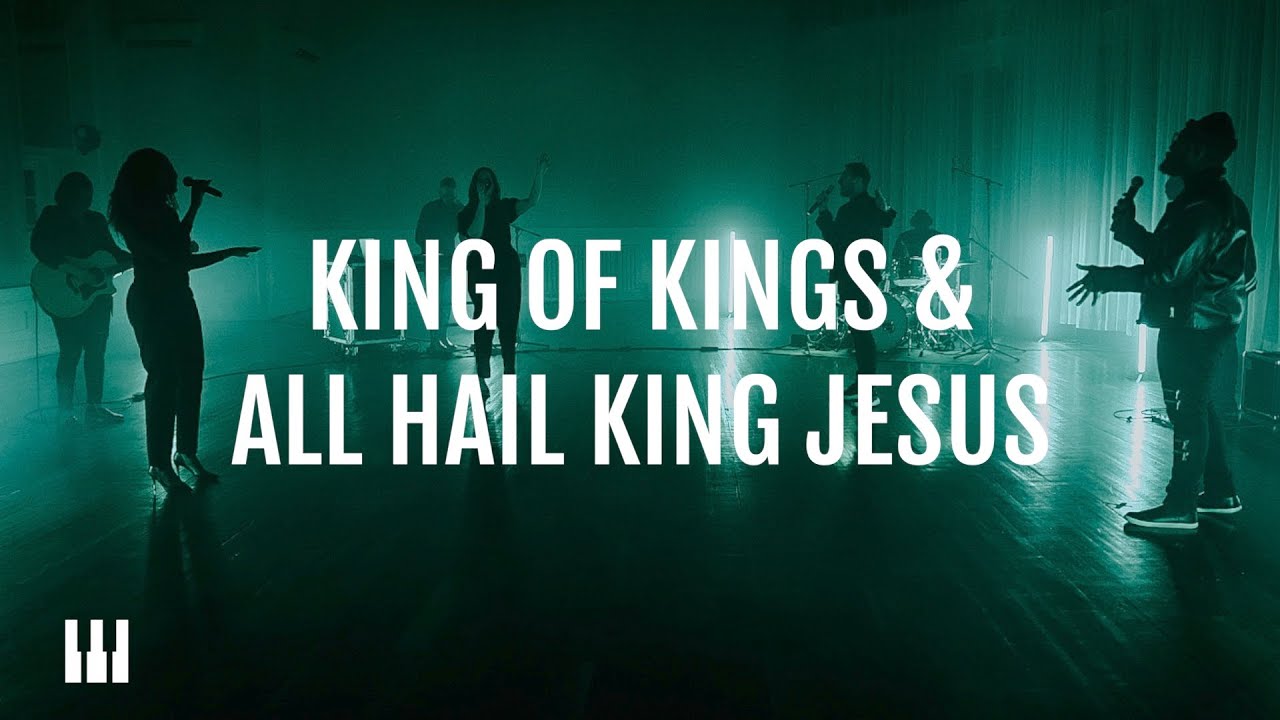 King of Kings & All Hail King Jesus | Live | The Block Worship