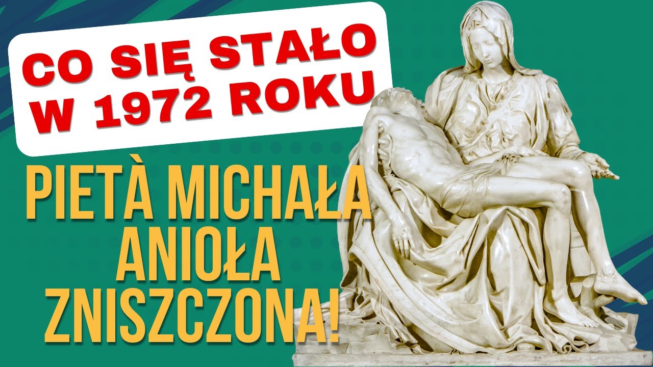 „Skradziona” „Pietà” Michała Anioła – Tajemnica fałszerstwa.