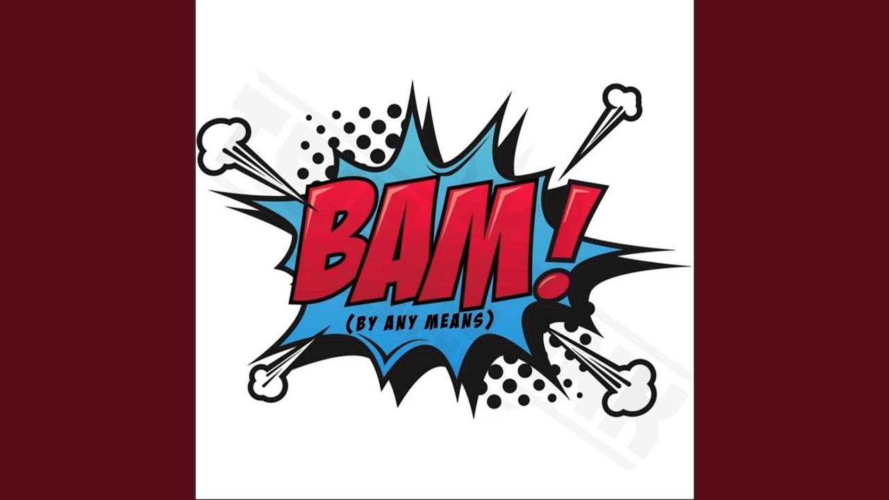 By Any Means (Bam!)