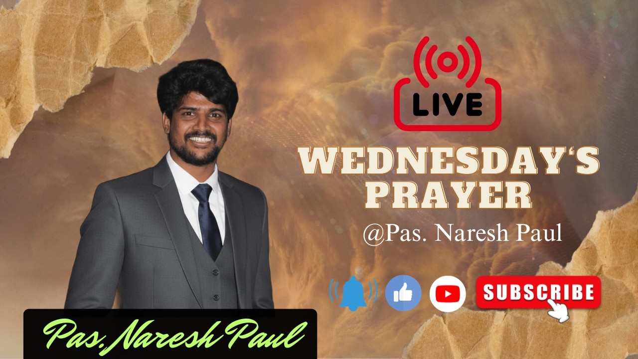 Wednesday Message | #Pas. Naresh Paul