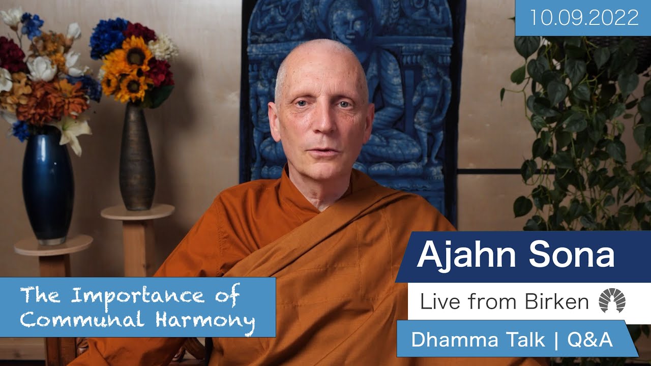 Live from Birken: The Importance of Communal Harmony | Dhamma Talk + Q&A w/Ajahn Sona (10.09.2022)