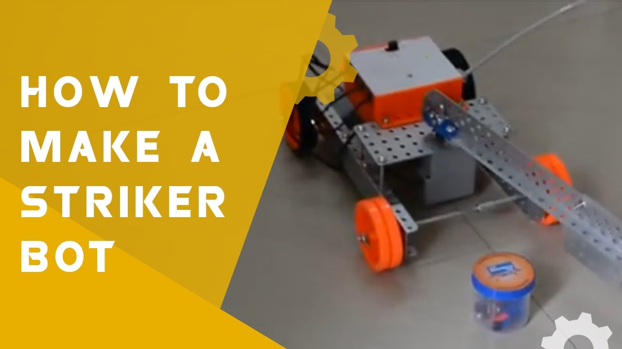 How to make a Striker Bot I Robotronics LITE