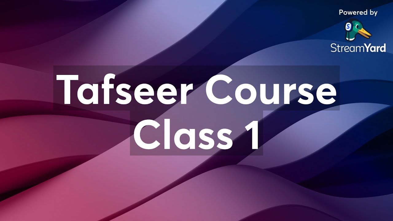 Tafseer Course Class 1