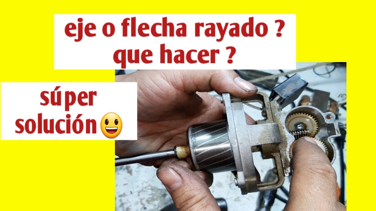 eje o flecha rayado de ventilador ( fácil solución)