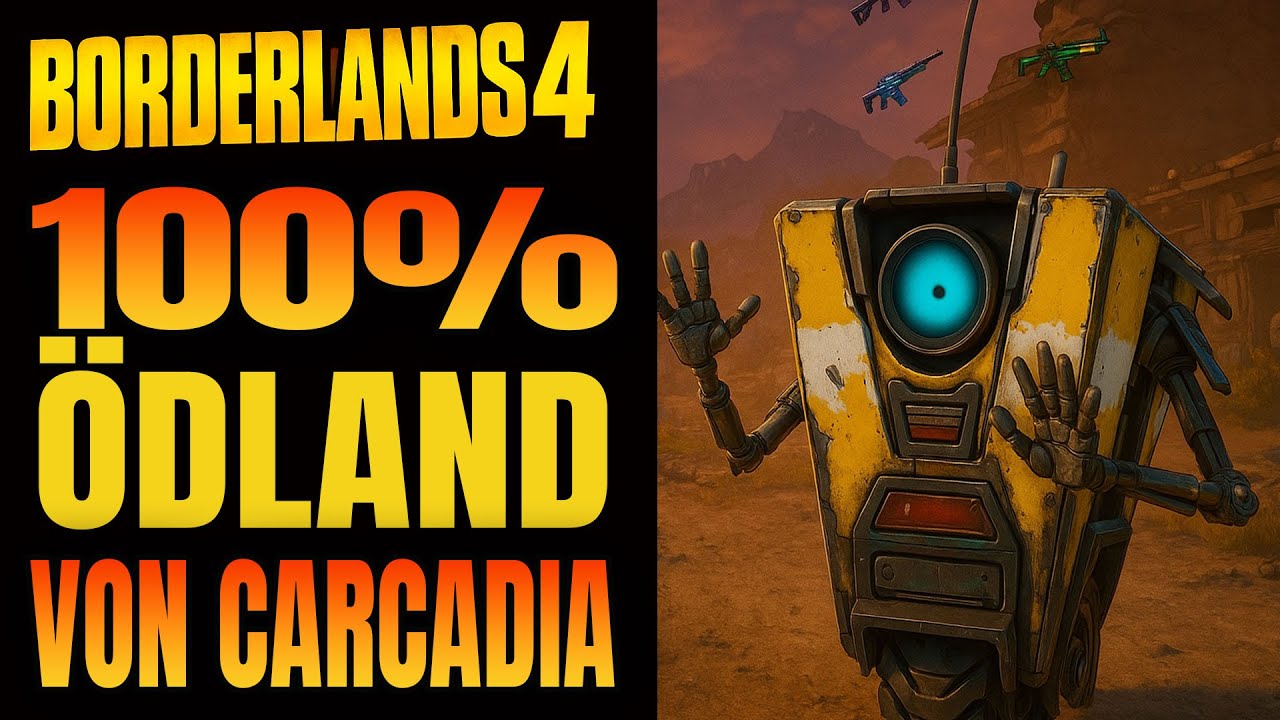 Borderlands 4 Guide: &Ouml;dland von Carcadia komplett gel&ouml;st &ndash; 100% Aktivit&auml;ten