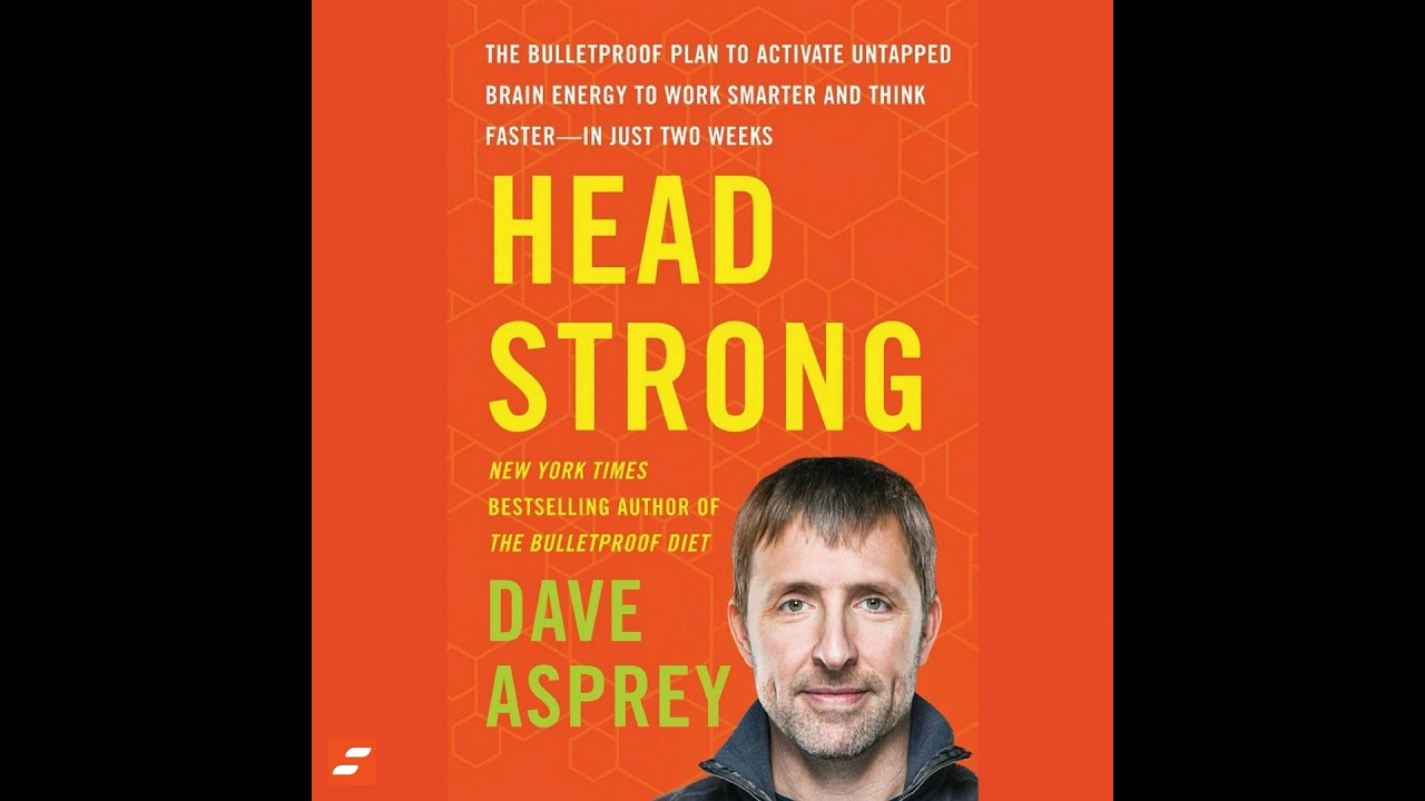 Head Strong Summary | Dave Asprey