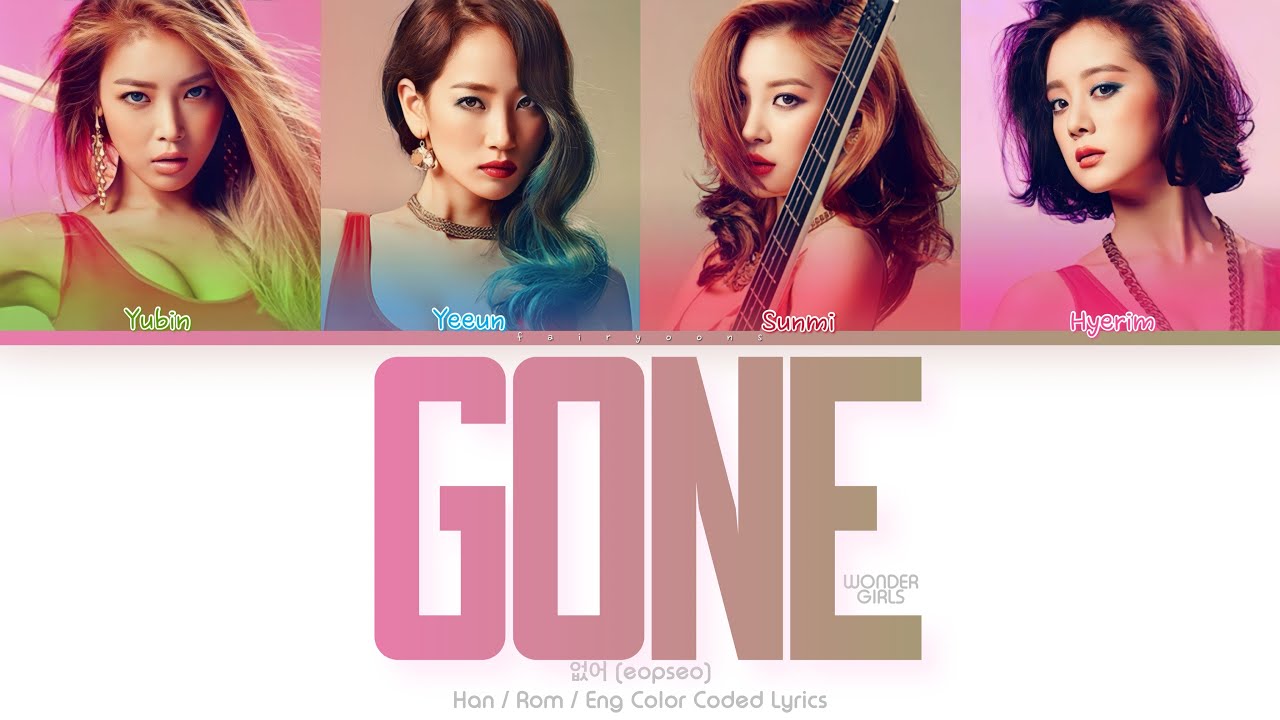 Wonder Girls (원더걸스) 없어 (Gone) Color Coded Lyrics (Han/Rom/Eng)