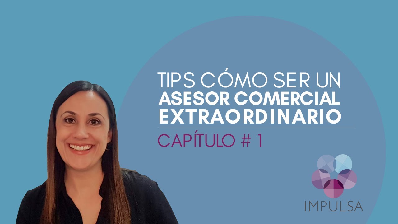 C&oacute;mo ser un Asesor Comercial Extraordinario - Cap&iacute;tulo 1 Amar lo que haces