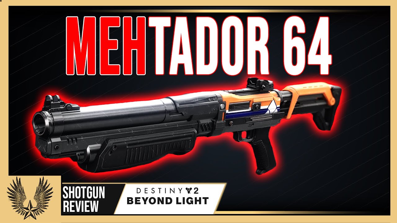 Destiny 2: MEHtador or Matador 64? This iconic shotgun falls short