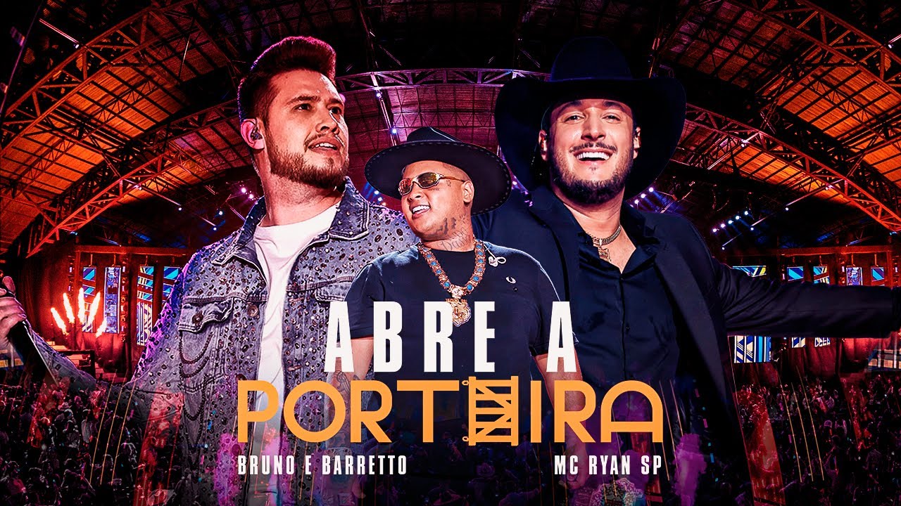 Bruno e Barretto - Abre a Porteira Part. Mc Ryan SP | Outro Patamar