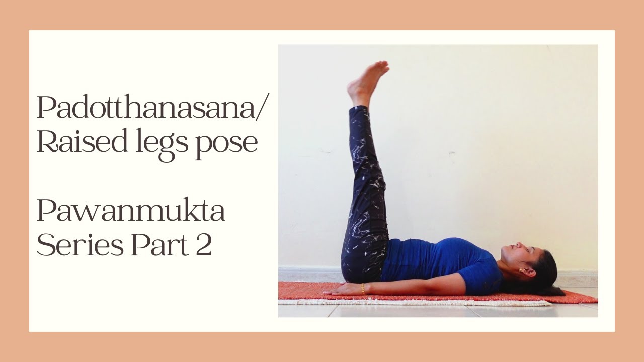 Padotthanasana/ Raised legs pose - Pawanmukta Series Part 2- BSY