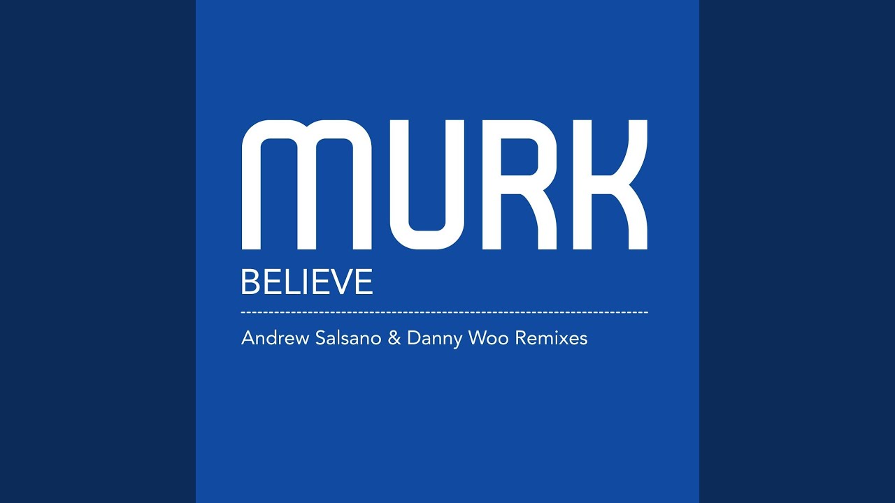 Believe (Andrew Salsano & Danny Woo Remix)