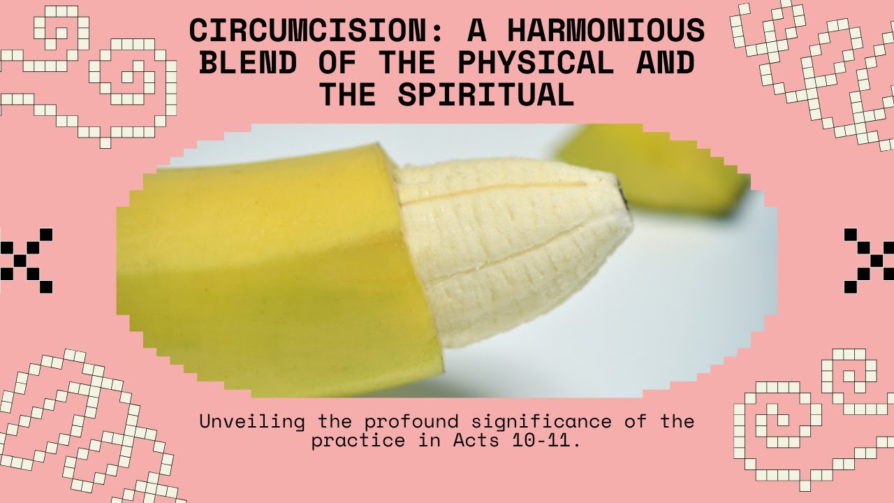 CIRCUMCISION: A JOURNEY EXPLORING THIS ANCIENT PRACTICE