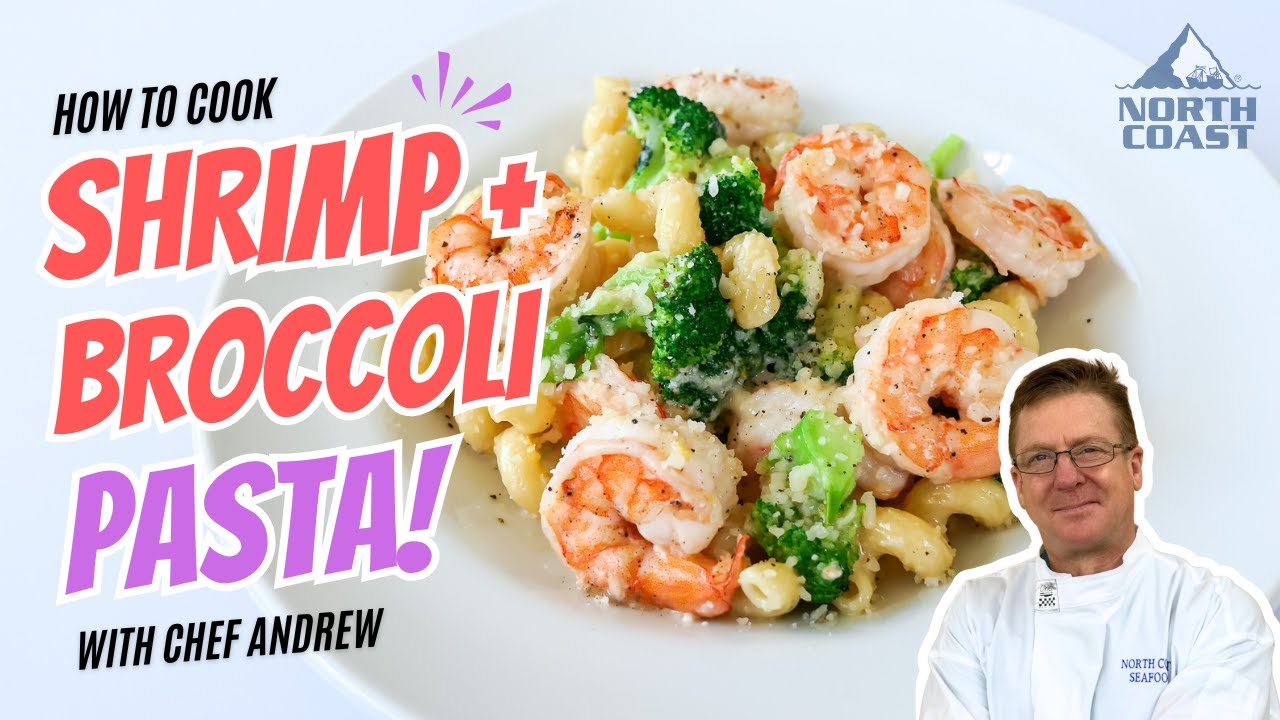 Shrimp and Broccoli Pasta Recipe | North Coast Seafoods