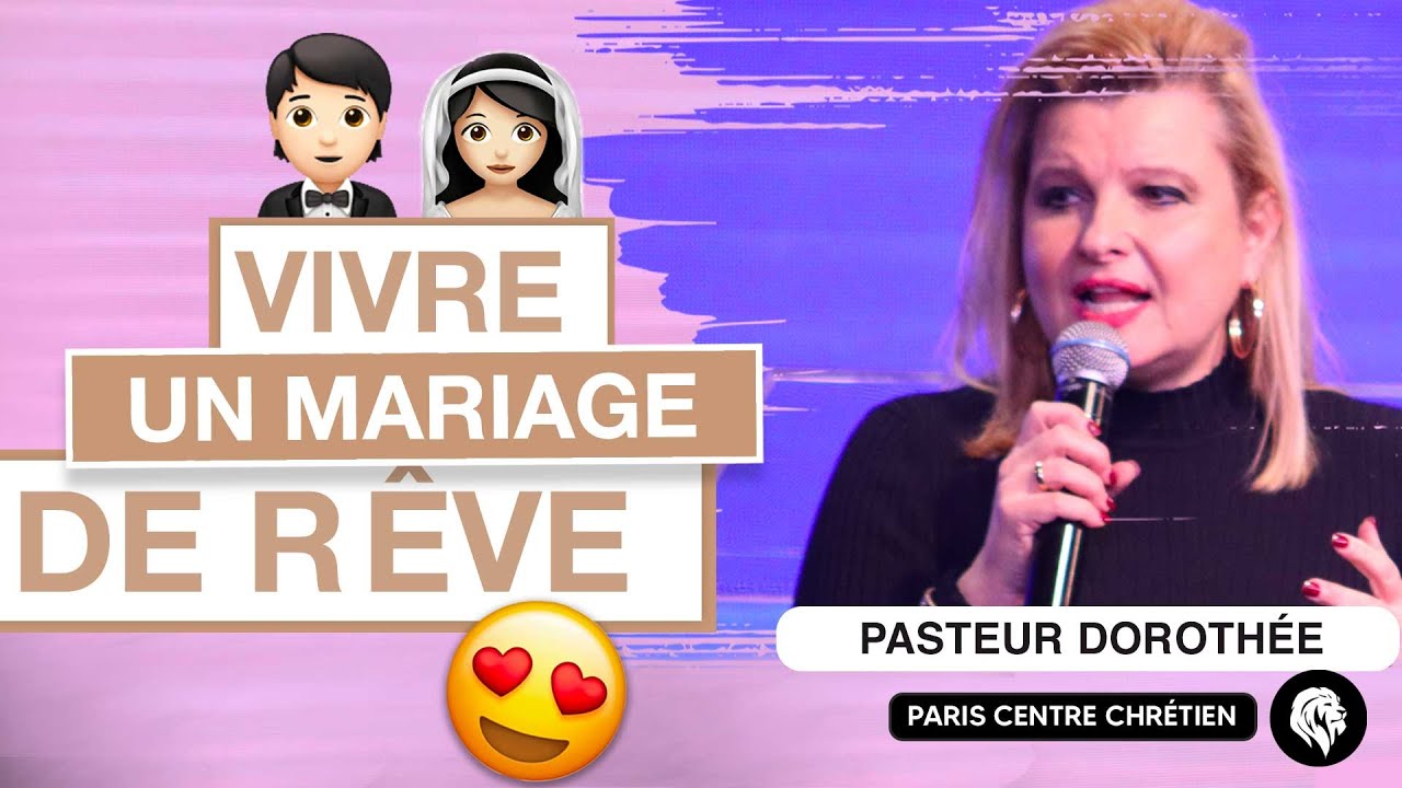 Vivre un mariage de rêve - Pasteur Dorothée Rajiah