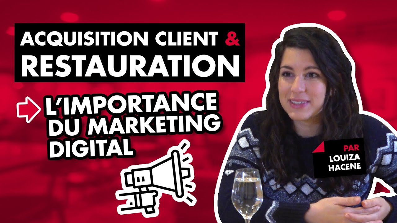 Restaurant & Acquisition client: L’importance du marketing digital