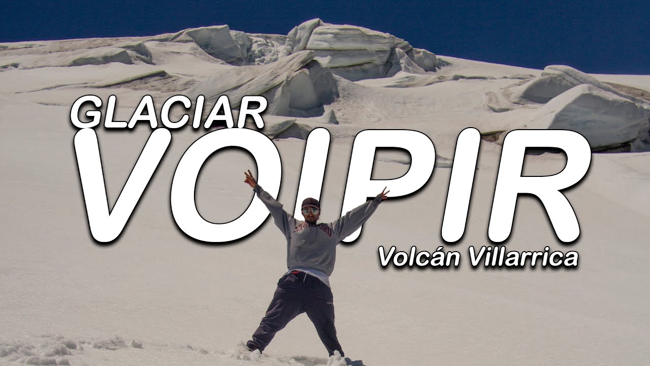 VOLCAN VILLARRICA - Glaciar Voipir Seco #glaciar #voipir #volcan #villarrica