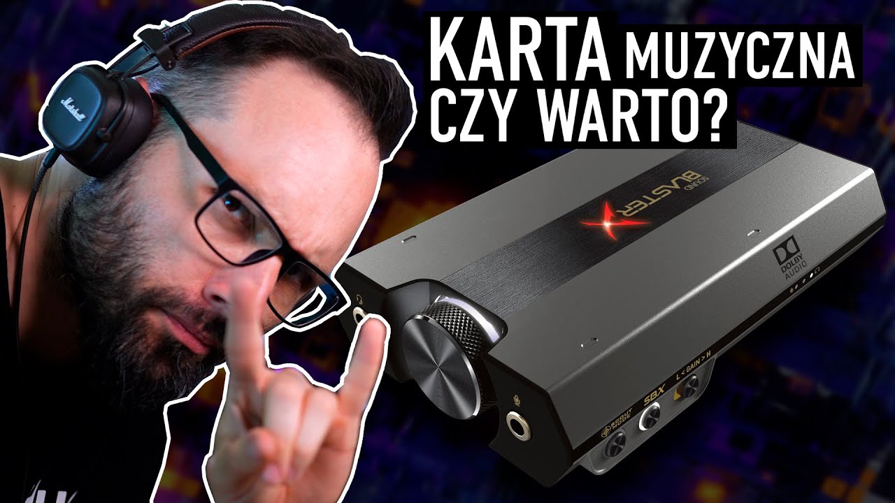 CZY ZEWNĘTRZNA KARTA MUZYCZNA MA SENS? Test Creative Sound Blaster X G5