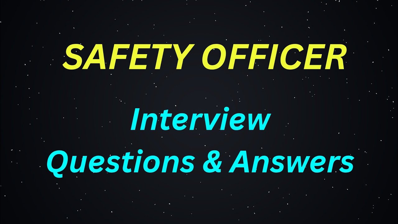 Top 10 Safety Officer Interview Questions and Answers | HSE Interview Guide