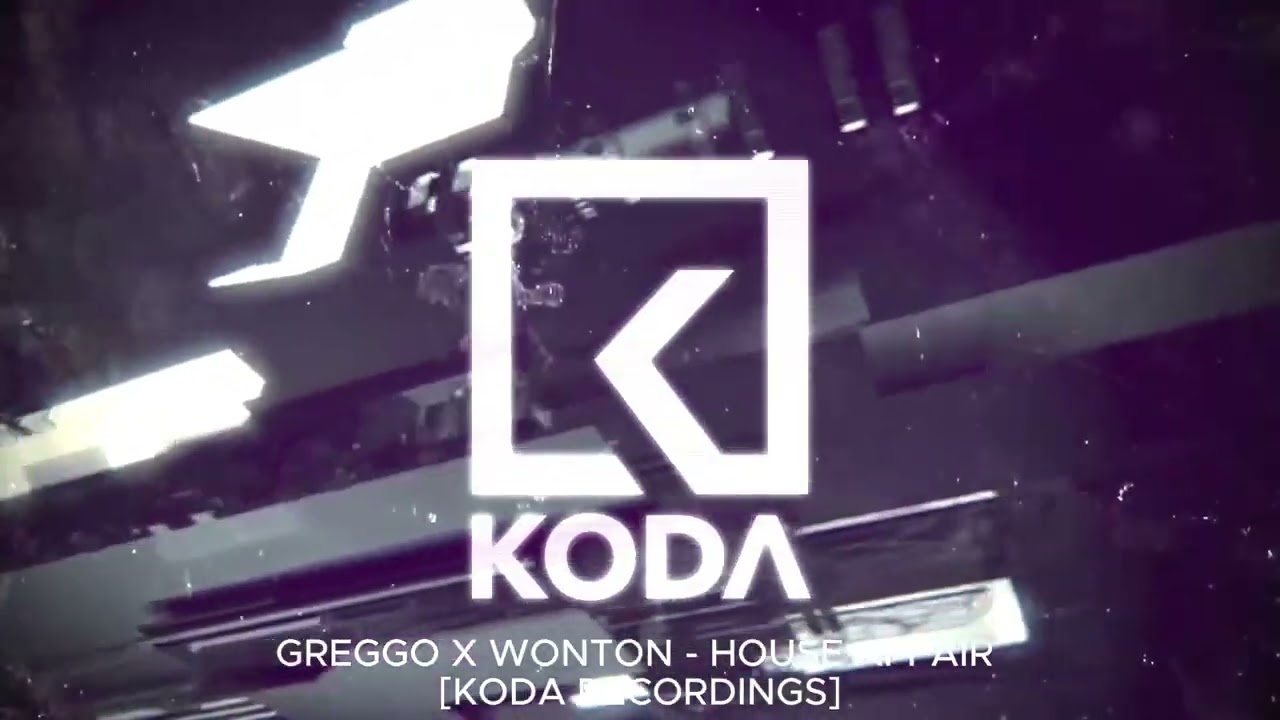 GREGGO X WONTON - HOUSE AFFAIR [KODA RECORDINGS]