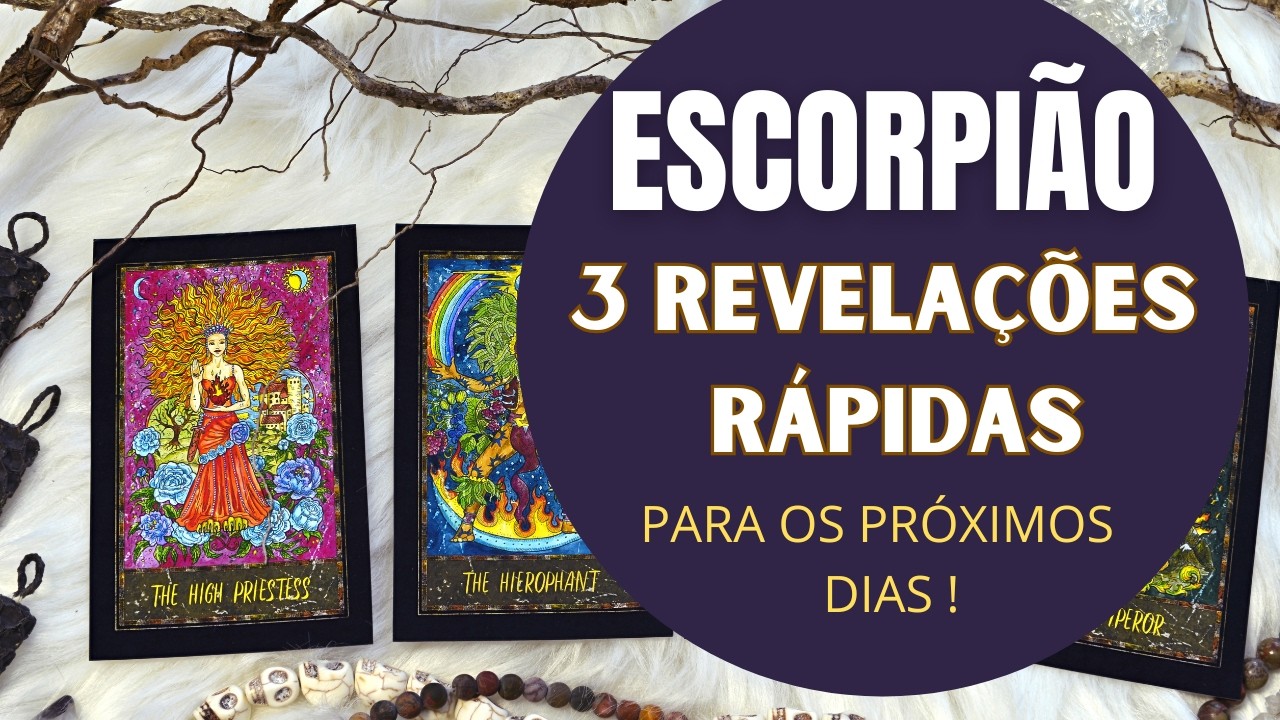 ESCORPIÃO| 3 REVELAÇÕES PARA OS PRÓXIMOS DIAS! 🍀❤️💵😍(PREVISÕES/TARIOT/SIGNOS/HORÓSCOPO).