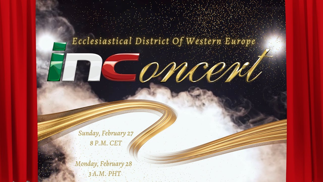 INCONCERT ECCLESIASTICAL DISTRICT OF WESTERN EUROPE | FEB. 27 @ 8:00 PM CET | FEB. 28 @ 3:00 AM PHT