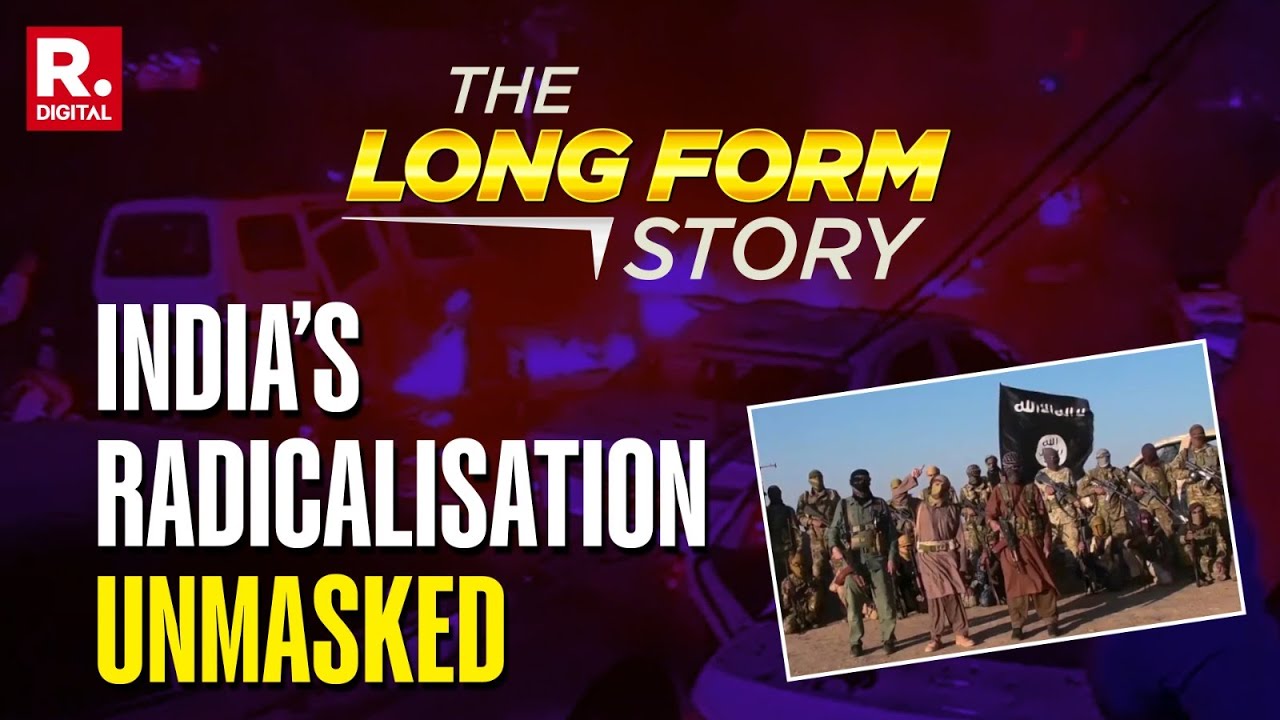 Radicalisation Exposed: Delhi Riots, ISIS Plot And Kerala Teen Case Shock India | The LongForm Story