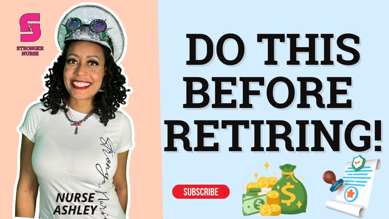 5 Pre-Retirement Tips for Nurses - Stronger Nurse Universe