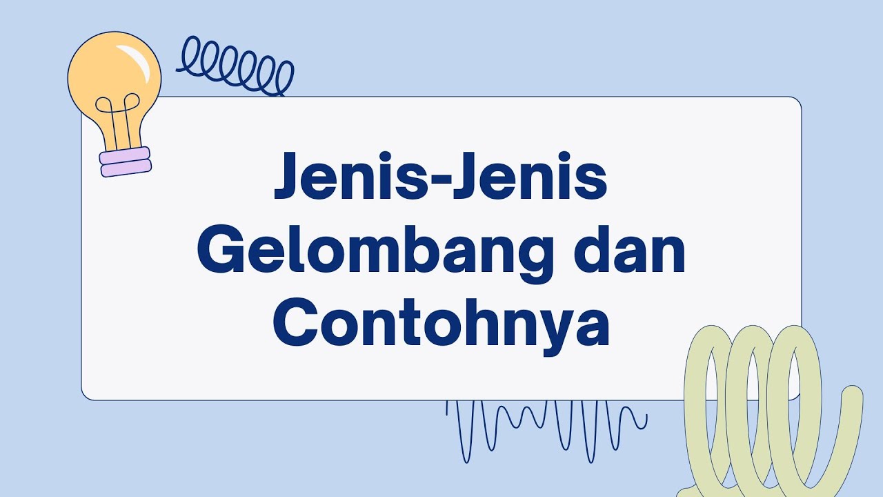 Jenis - Jenis Gelombang dan Contohnya #jenis #gelombang #contoh