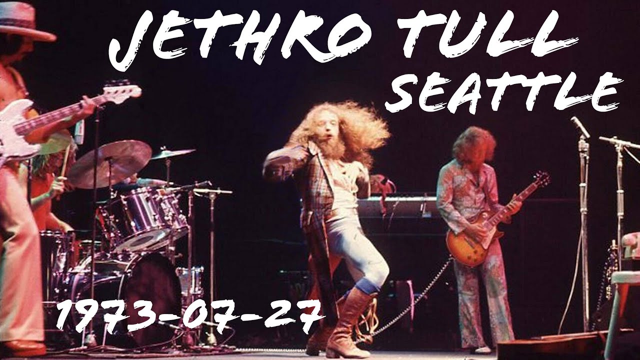 Jethro Tull live audio 1973-07-27 Seattle