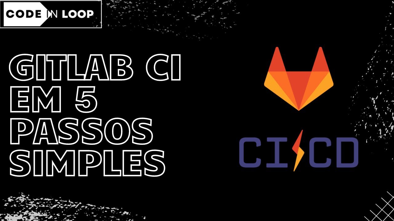 Como Criar uma Integração Contínua com GitLab em 5 Passos Simples