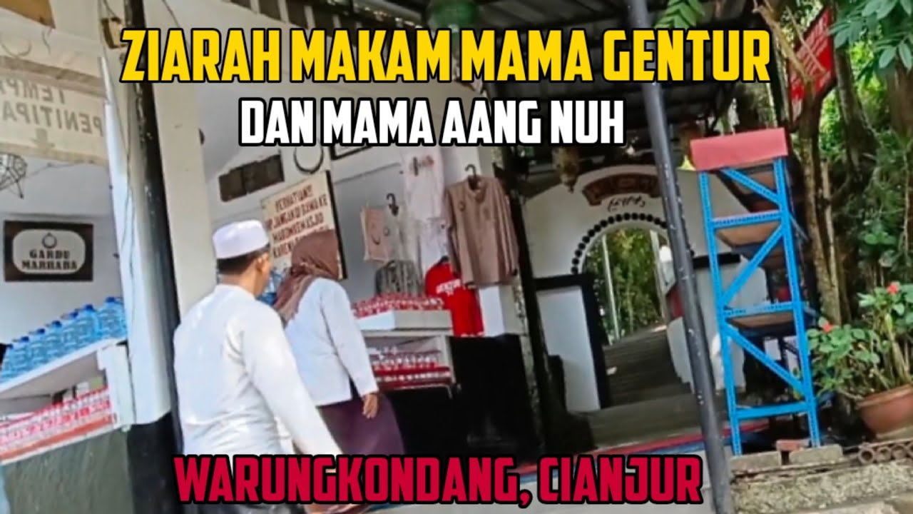 wisata religi | ziarah ke makam mama Gentur dan Aang nuh | Warungkondang cianjur