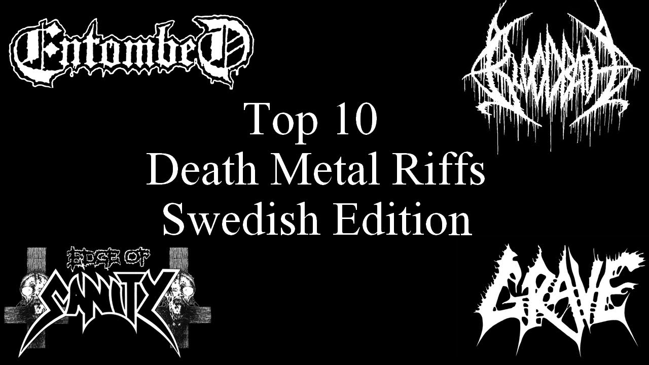 Top 10 Swedish Death metal Riffs