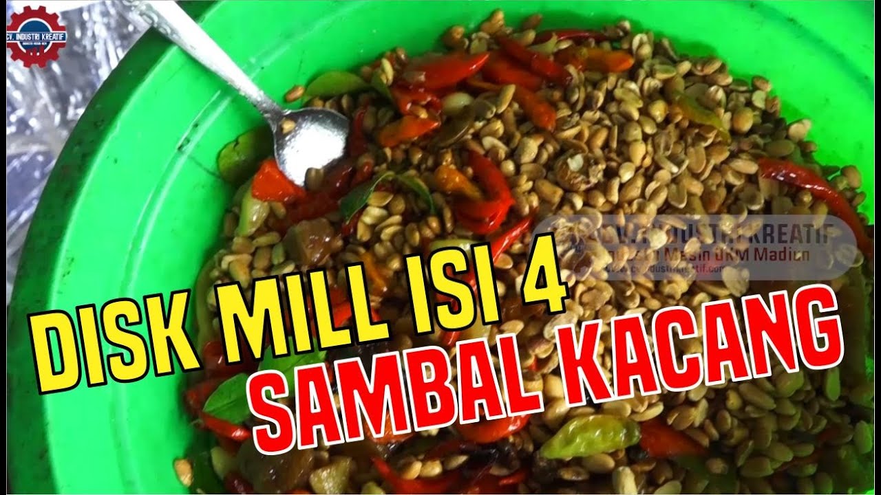 MESIN DISK MILL ISI 4 - UJICOBA DENGAN MESIN GILING SAMBAL KACANG || PRODUKSI CUKUP DIRUMAH SAJA