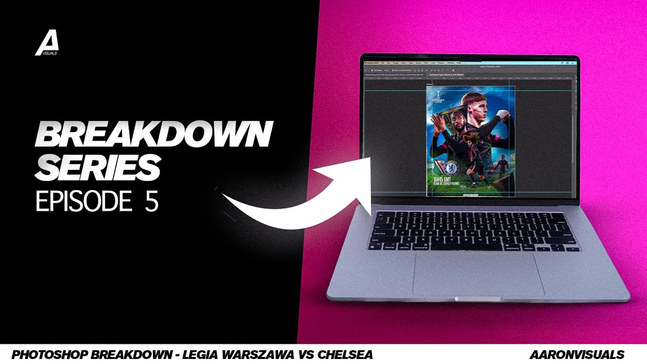 Breakdown Series Episode 5 - Legia Warszawa vs Chelsea  - UECL - Matchday Poster Design