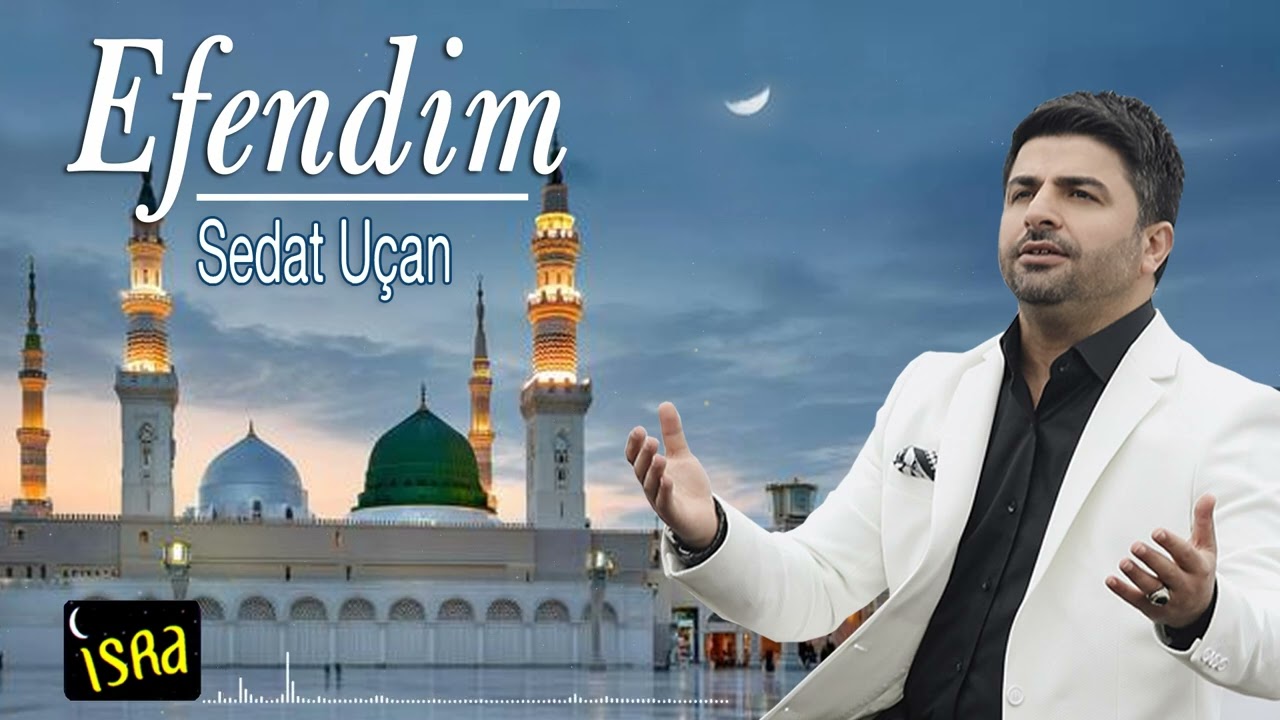 Sedat Uçan | Efendim