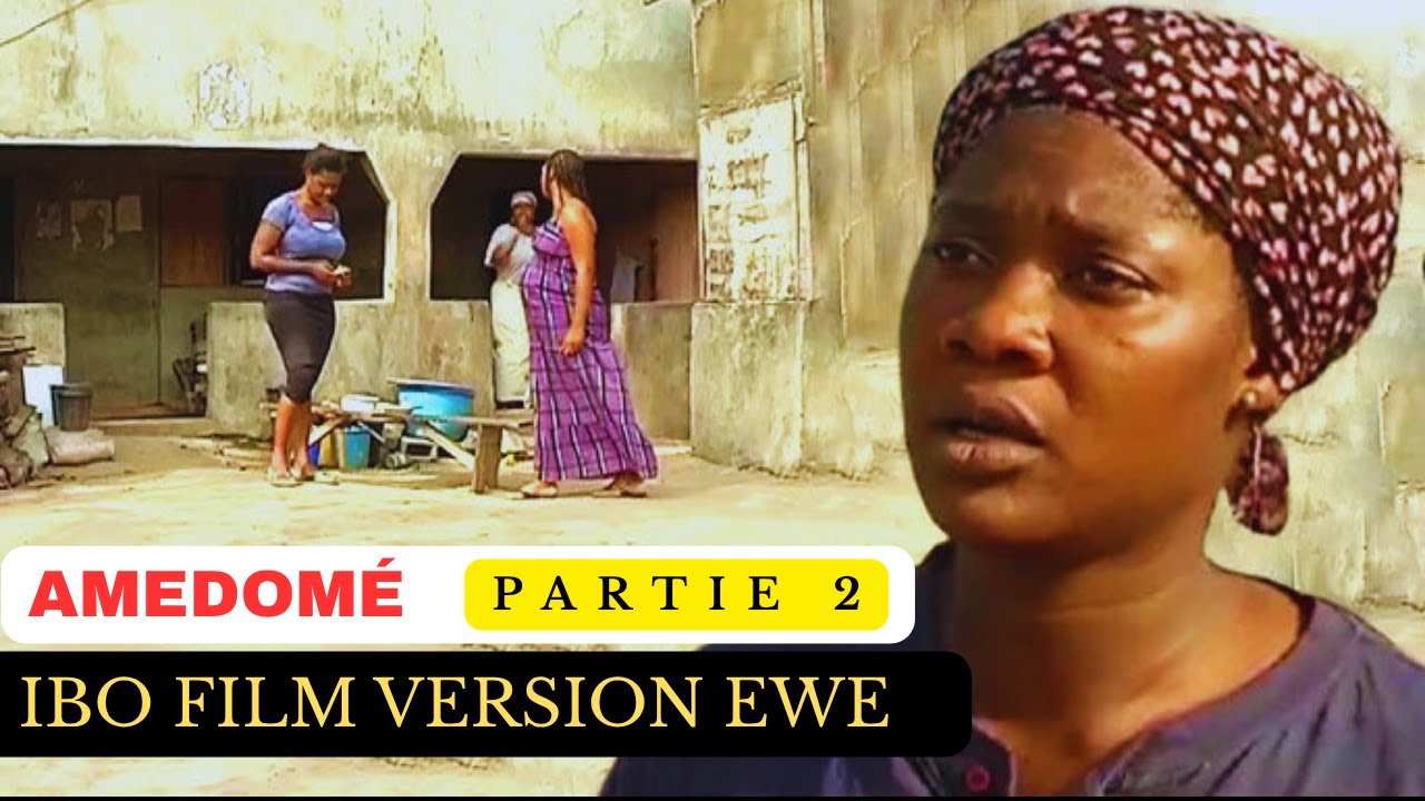 AMEDOME Part 2 IBO FILM VERSION EWE